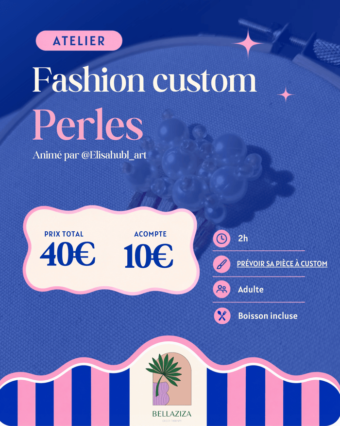 Atelier Fashion custom : Perles - 40 €