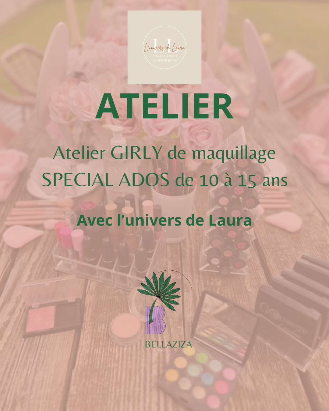 Atelier Girly maquillage - spécial ados 10 à 15 ans