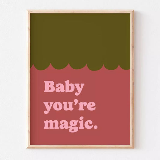 Affiche - Baby you're magic (30 x 40 cm)