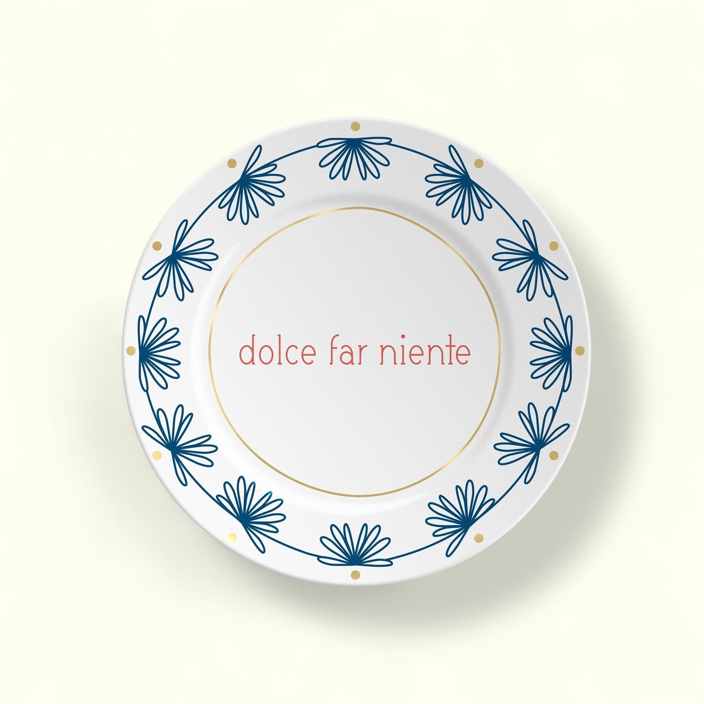 Assiette - DOLCE FAR NIENTE