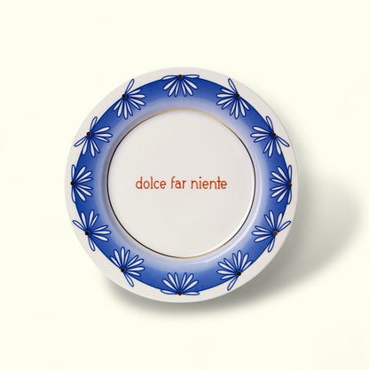 Assiette - DOLCE FAR NIENTE