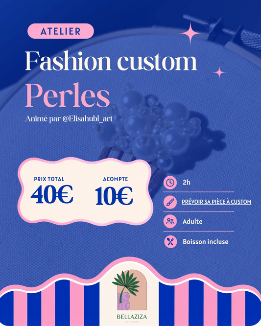 Atelier Fashion custom : Perles - 40€
