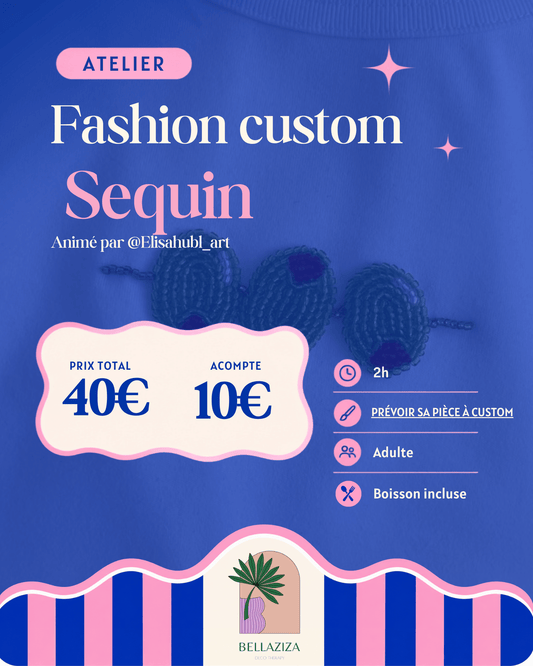 Atelier Fashion custom : Sequins - 40€