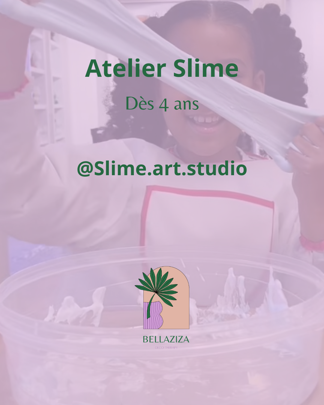 Atelier La magie du slime (dès 4 ans) - 45€