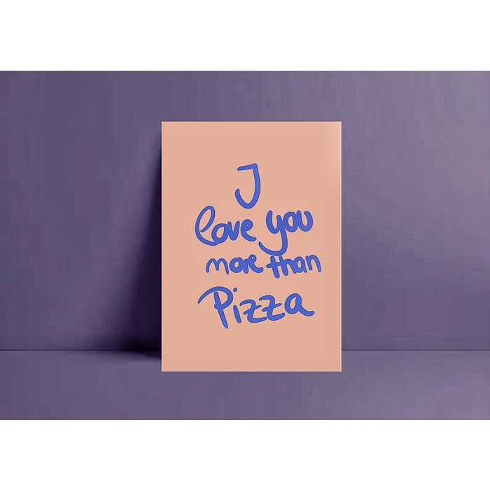 Carte postale - I LOVE YOU MORE THAN PIZZA