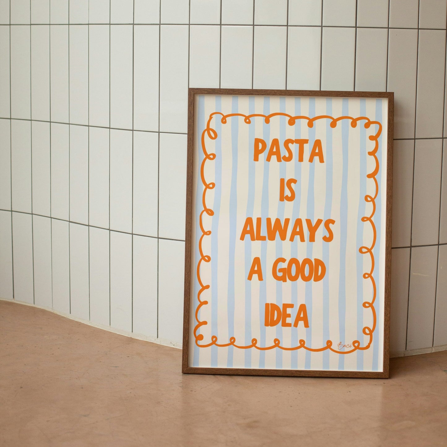Affiche "Pasta is always a good idea" - BACI ARTE